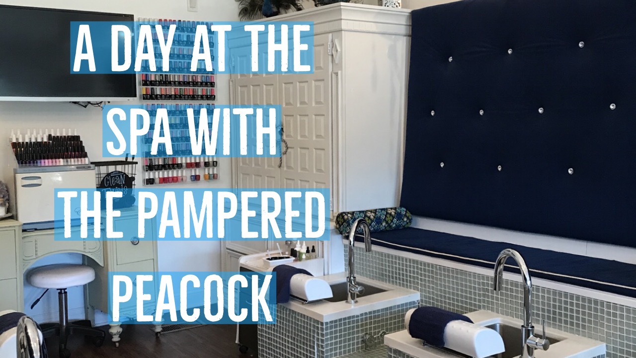 A Day at the Spa with The Pampered Peacock