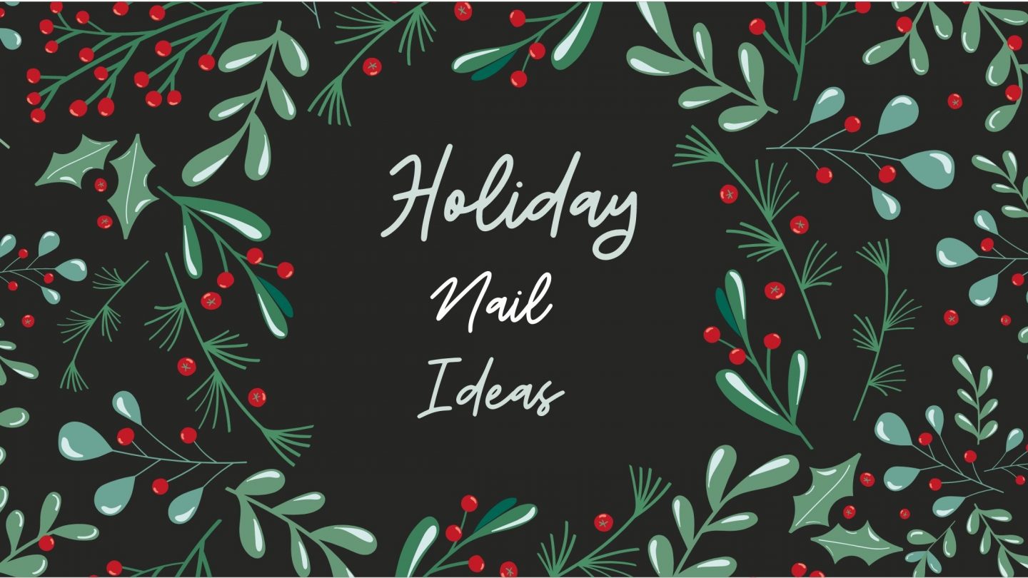 Holiday Nail Ideas